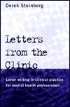 Title: Letters From the Clinic: Letter Writing in Clinical Practice for Mental Health Professionals / Edition 1, Author: Derek Steinberg