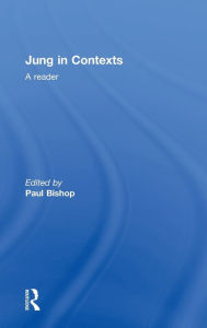 Title: Jung in Contexts: A Reader, Author: Paul Bishop