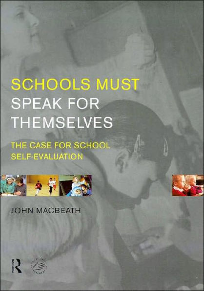 Schools Must Speak for Themselves: The Case School Self-Evaluation