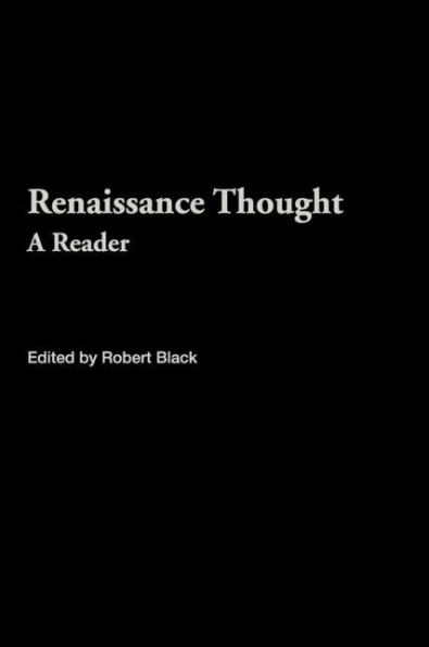 Renaissance Thought: A Reader