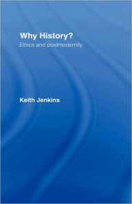 Title: Why History?, Author: Keith Jenkins