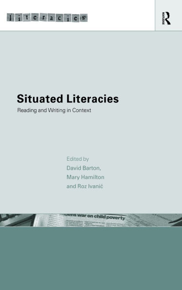 Situated Literacies: Theorising Reading and Writing Context