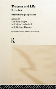 Title: Trauma and Life Stories / Edition 1, Author: With Graham Dawson