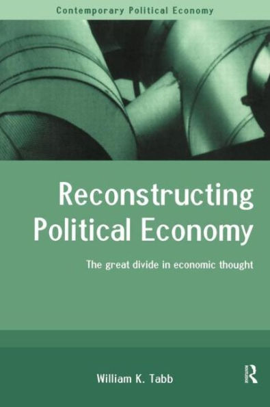 Reconstructing Political Economy: The Great Divide Economic Thought