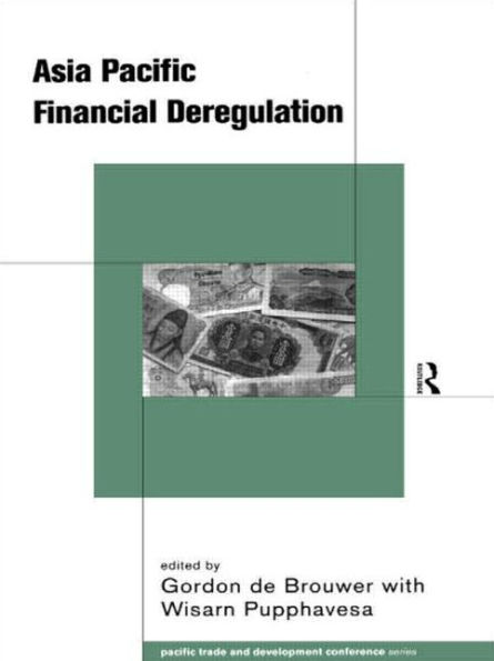 Asia-Pacific Financial Deregulation / Edition 1