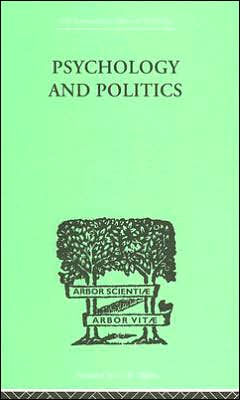 Psychology and Politics: And other Essays