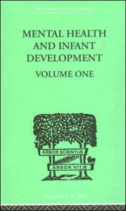 Title: Mental Health And Infant Development: Volume One: Papers and Discussions / Edition 1, Author: Kenneth Soddy