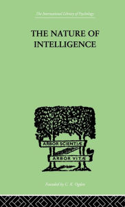 Title: The Nature of Intelligence / Edition 1, Author: L L Thurstone