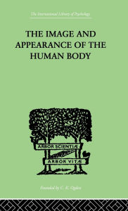 Title: The Image and Appearance of the Human Body, Author: Paul Schilder