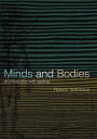 Minds and Bodies: An Introduction with Readings / Edition 1