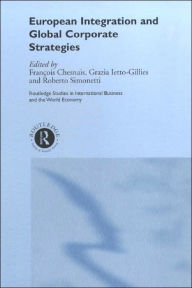 Title: European Integration and Global Corporate Strategies / Edition 1, Author: François Chesnais
