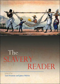 Title: The Slavery Reader / Edition 1, Author: Gad Heuman