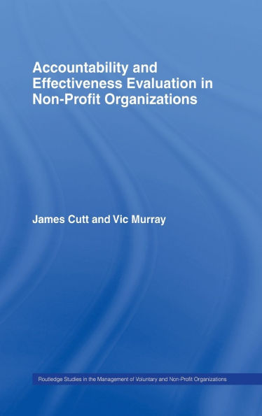 Accountability and Effectiveness Evaluation in Nonprofit Organizations / Edition 1