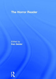 Title: The Horror Reader / Edition 1, Author: Ken Gelder