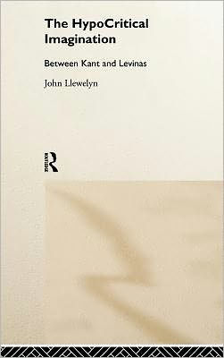 The Hypocritical Imagination: Between Kant and Levinas / Edition 1