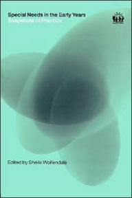 Title: Special Needs in the Early Years: Snapshots of Practice, Author: Sheila Wolfendale