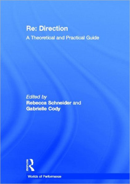 Re: Direction: A Theoretical and Practical Guide / Edition 1