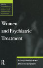 Women and Psychiatric Treatment: A Comprehensive Text and Practical Guide