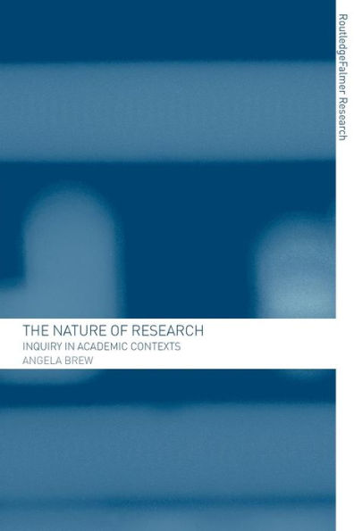 The Nature of Research: Inquiry in Academic Contexts / Edition 1