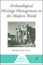 Archaeological Heritage Management in the Modern World