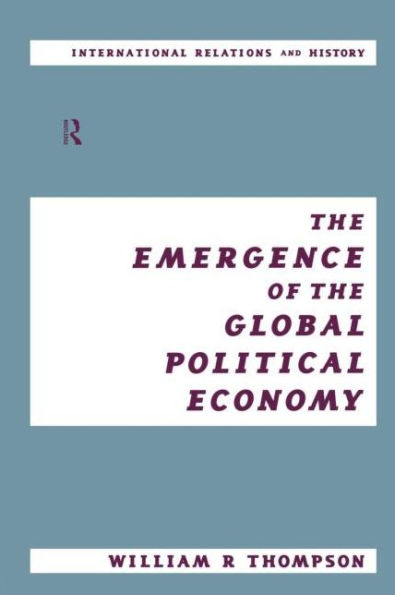 The Emergence of the Global Political Economy / Edition 1