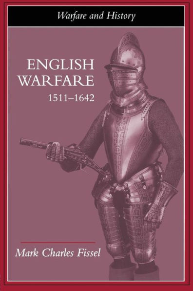 English Warfare, 1511-1642 / Edition 1