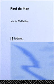 Title: Paul de Man / Edition 1, Author: Martin McQuillian