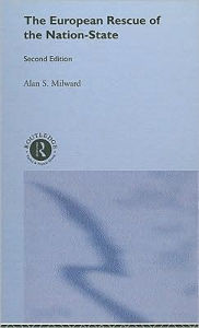 Title: The European Rescue of the Nation State / Edition 2, Author: Alan  Milward