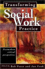 Transforming Social Work Practice: Postmodern Critical Perspectives / Edition 1