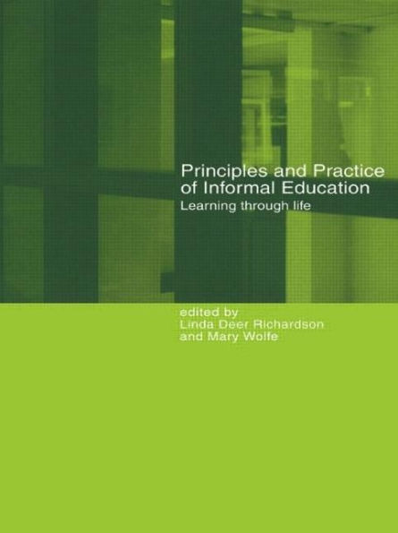 Principles and Practice of Informal Education: Learning Through Life / Edition 1