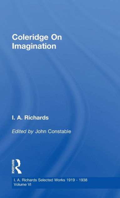 Coleridge On Imagination V 6 / Edition 1 by John Constable, I. A ...