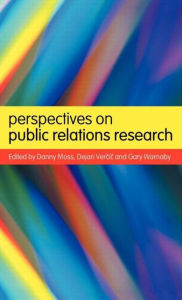 Title: Perspectives on Public Relations Research / Edition 1, Author: Danny Moss