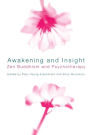 Awakening and Insight: Zen Buddhism and Psychotherapy / Edition 1