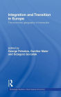 Integration and Transition in Europe: The Economic Geography of Interaction / Edition 1