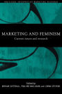 Marketing and Feminism: Current issues and research / Edition 1