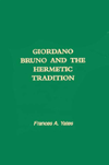 Title: Giordano Bruno & Hermetic Trad / Edition 1, Author: Frances A. Yates