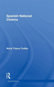 Title: Spanish National Cinema / Edition 1, Author: Nuria Triana-Toribio