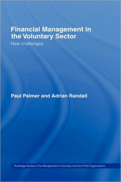 Financial Management in the Voluntary Sector: New Challenges / Edition 1