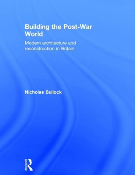 Building the Post-War World