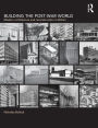 Building the Post-War World / Edition 1