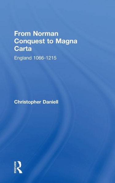 From Norman Conquest to Magna Carta: England 1066-1215