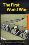 Title: The First World War / Edition 1, Author: Ian J. Cawood
