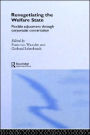 Renegotiating the Welfare State: Flexible Adjustment through Corporatist Concertation / Edition 1