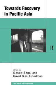Title: Towards Recovery in Pacific Asia, Author: David S. G. Goodman