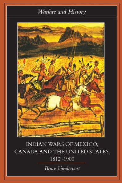 Indian Wars of Canada, Mexico and the United States, 1812-1900