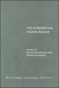 Title: The Interpreting Studies Reader / Edition 1, Author: Franz Pochhacker