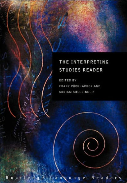 The Interpreting Studies Reader / Edition 1