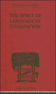 Title: The Spirit of Language in Civilization, Author: K. Vossler