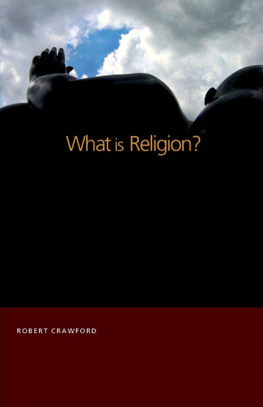 What is Religion? / Edition 1