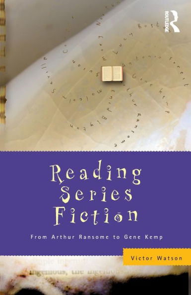 Reading Series Fiction: From Arthur Ransome to Gene Kemp